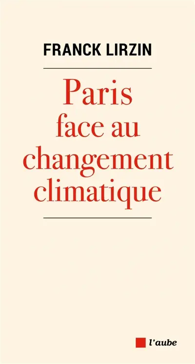 Paris face au changement climatique : les clés de l'adaptation climatique