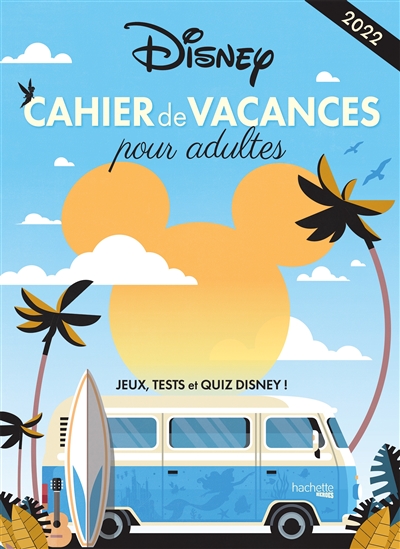 Cahier de vacances pour adultes 2022 : jeux, tests et quiz Disney !