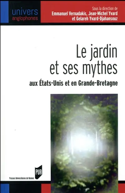 Le jardin et ses mythes aux Etats-Unis et en Grande-Bretagne