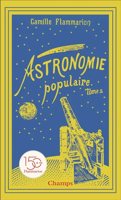 Astronomie populaire : description générale du ciel. Vol. 2