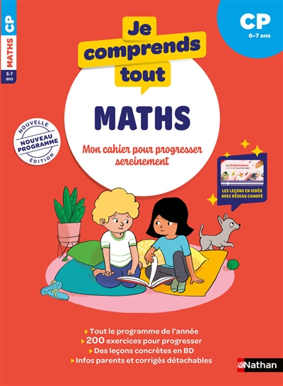 Je comprends  tout, maths : mon cahier pour progresser sereinement : CP, 6-7 ans, nouveau programme