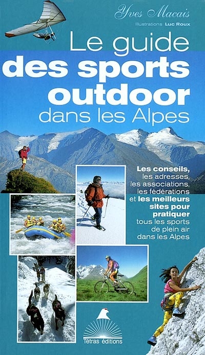 Le guide des sports outdoor dans les Alpes