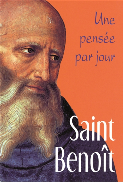 Saint Benoît, une pensée par jour