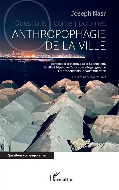 Anthropophagie contemporaine : barbarie et esthétique de la destruction : la ville à l'épreuve d'une nouvelle géographie anthropophagique contemporaine