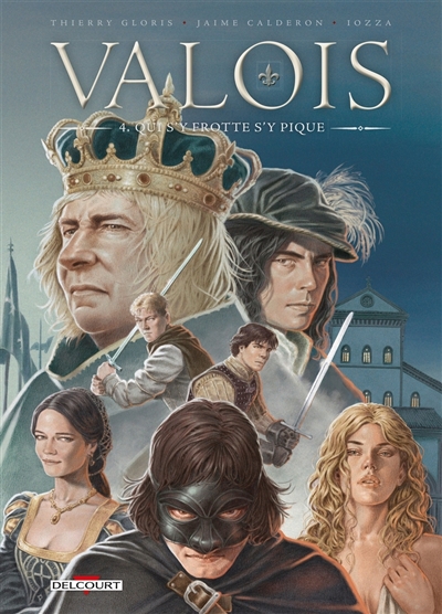 Valois. Vol. 4. Qui s'y...