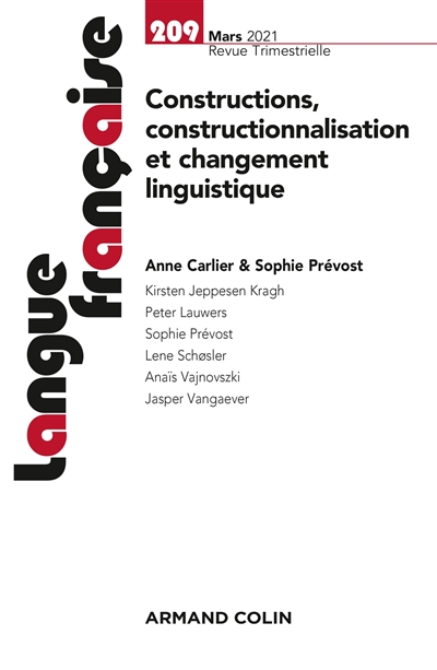 Langue française, n° 209. Constructions, constructionnalisation et changement linguistique