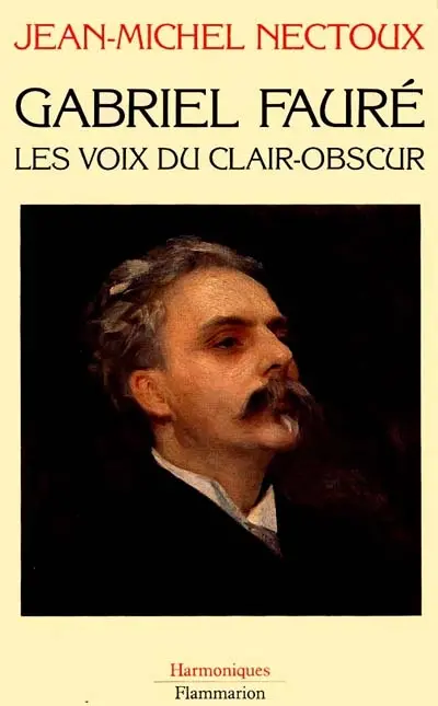 Gabriel Fauré : les voix du clair-obscur