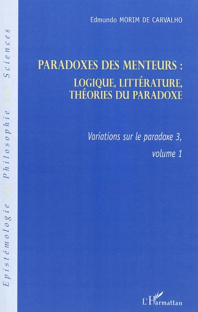 Variations sur le paradoxe. Vol. 3-1. Paradoxes des menteurs : logique, littérature, théories du paradoxe