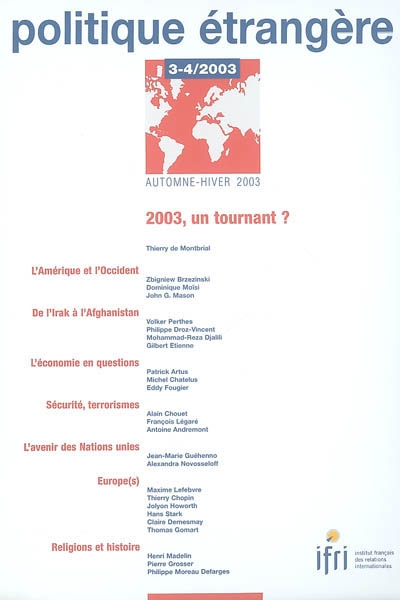 Politique étrangère, n° 3-4 (2003). 2003, un tournant ?