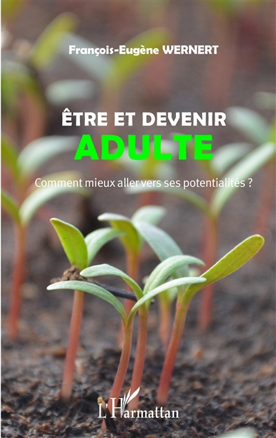 Etre et devenir adulte : comment mieux aller vers ses potentialités ?