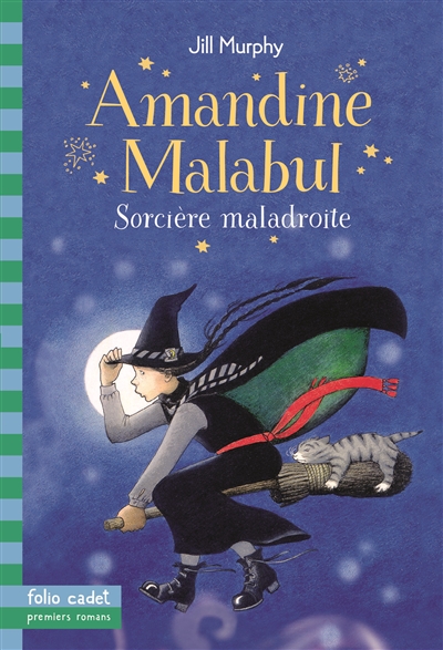 Amandine Malabul. Vol. 1. Amandine Malabul, sorcière maladroite