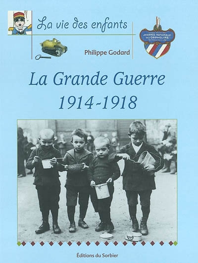 la vie des enfants : la grande guerre 1914-1918