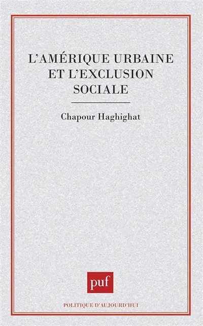 L'Amérique urbaine et l'exclusion sociale
