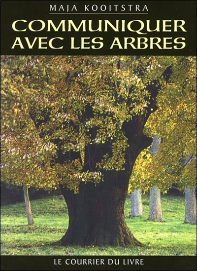 Communiquer avec les arbres : expériences spirituelles entre l'Homme et la Nature