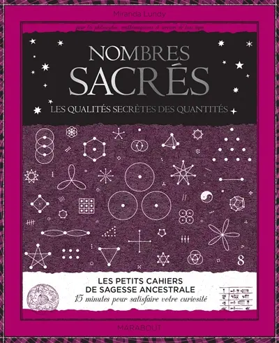 Les nombres sacrés : les qualités secrètes des quantités