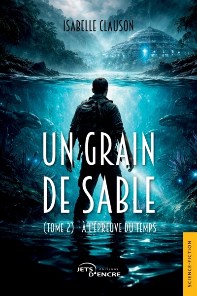 Un grain de sable (tome 2)...