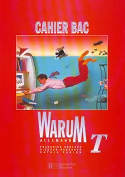 Warum, allemand, bac terminales : cahier d'activités
