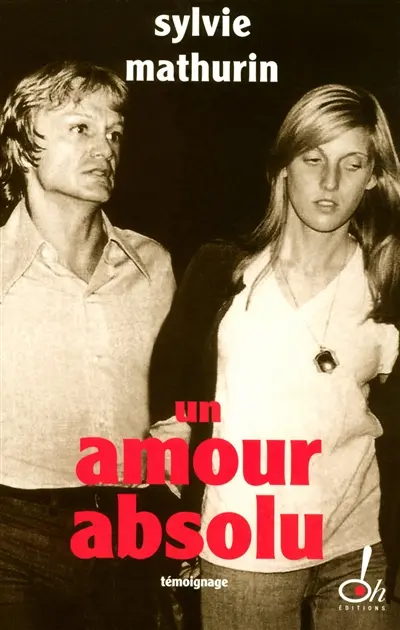 Un amour absolu : témoignage