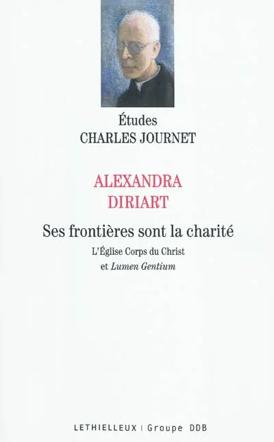 Ses frontières sont la charité : l'Eglise Corps du Christ et Lumen Gentium