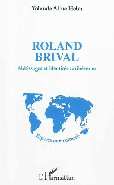 Roland Brival : métissages et identités caribéennes