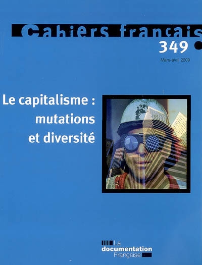 Cahiers français, n° 349. Le capitalisme : mutations et diversité