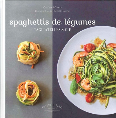 Spaghettis de légumes : tagliatelles & Cie