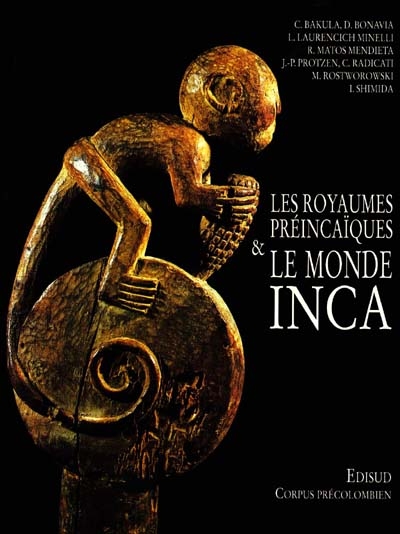 Les royaumes préincaïques et le monde inca