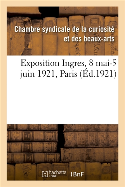 Exposition Ingres, 8 mai-5...