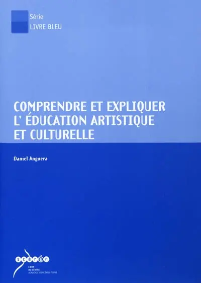 Comprendre et expliquer l'éducation artistique et culturelle