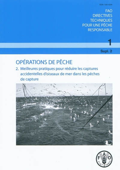 Opérations de pêche. Vol. 2. Meilleures pratiques pour réduire les captures accidentelles d'oiseaux de mer dans les pêches de capture