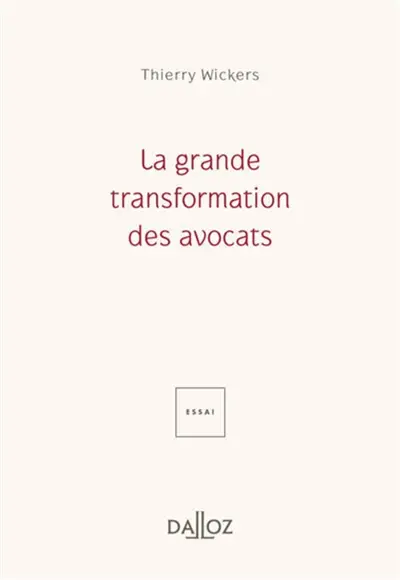 La grande transformation des avocats : essai