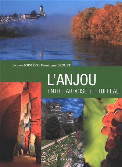 L'Anjou entre ardoise et tuffeau