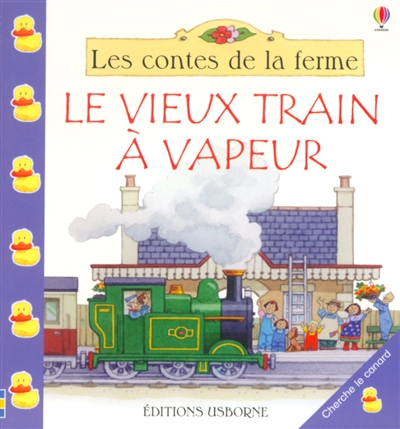 Les contes de la ferme : Le Vieux Train à Vapeur