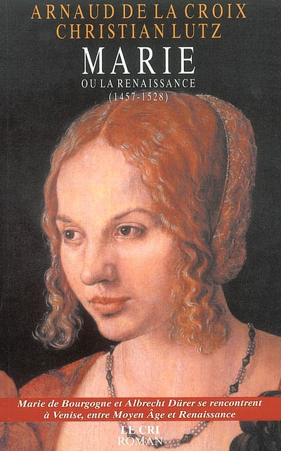 Marie ou La Renaissance (1457-1528)