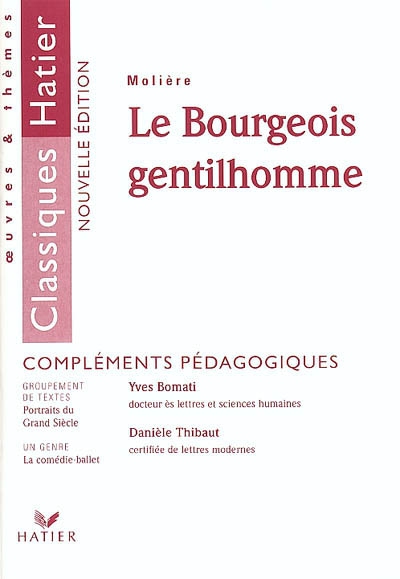 Le bourgeois gentilhomme, Molière : compléments pédagogiques