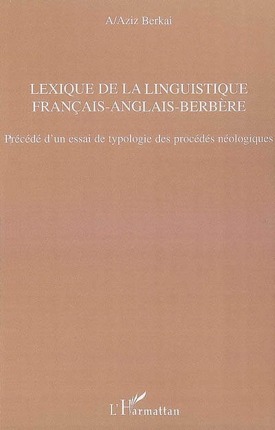 Lexique de la linguistique français-anglais-berbère : précédé d'un essai de typologie des procédés néologiques