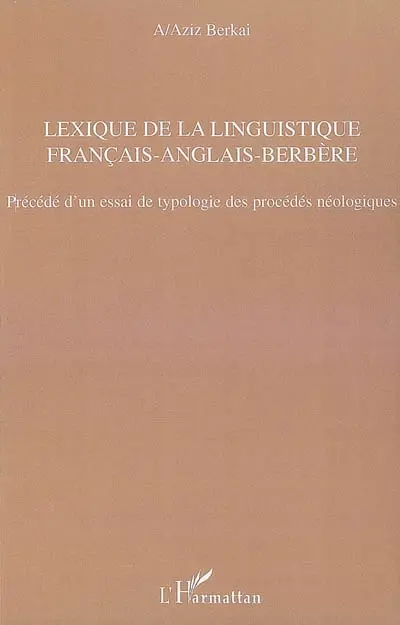 Lexique de la linguistique français-anglais-berbère : précédé d'un essai de typologie des procédés néologiques