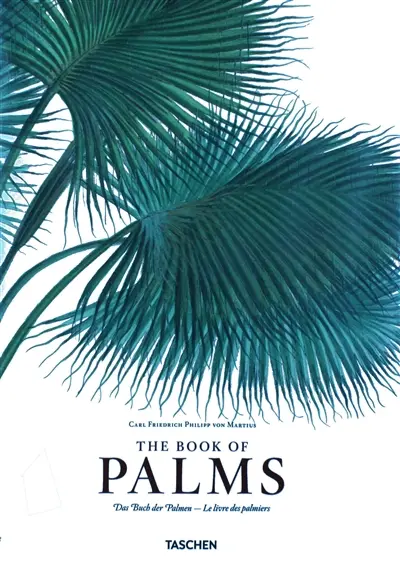 The book of palms. Das Buch der Palmen. Le livre des palmiers
