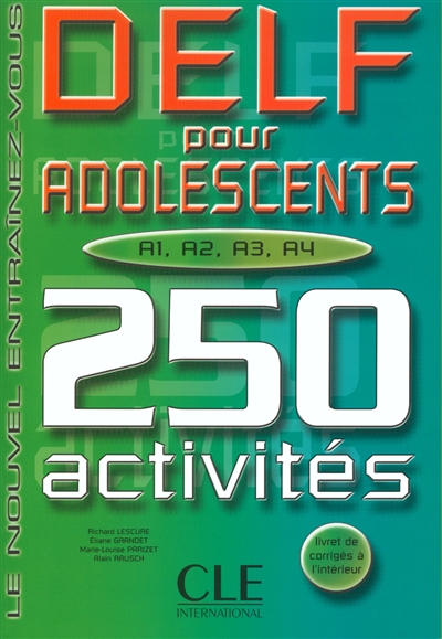 DELF pour adolescents : A1, A2, A3, A4 : 250 activités