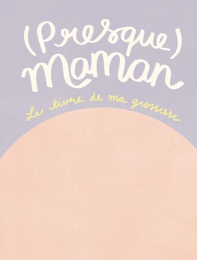 (Presque) maman