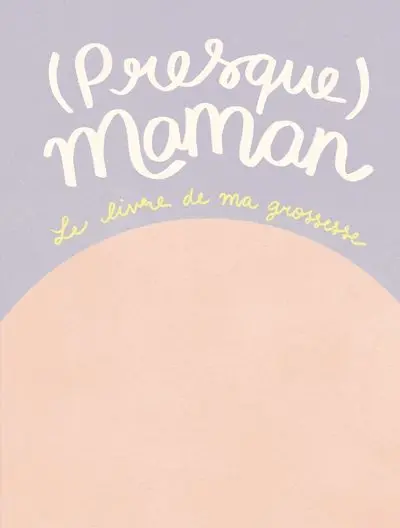 (Presque) maman