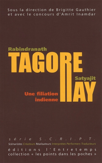 Rabindranath Tagore-Satyajit Ray : une filiation indienne