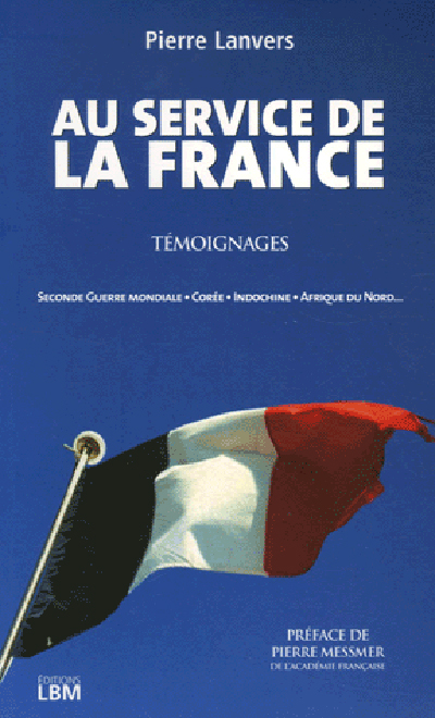 Au service de la France : témoignages