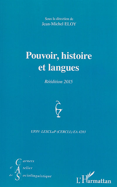 Carnets d'atelier de sociolinguistique, n° 2. Pouvoir, histoire et langues