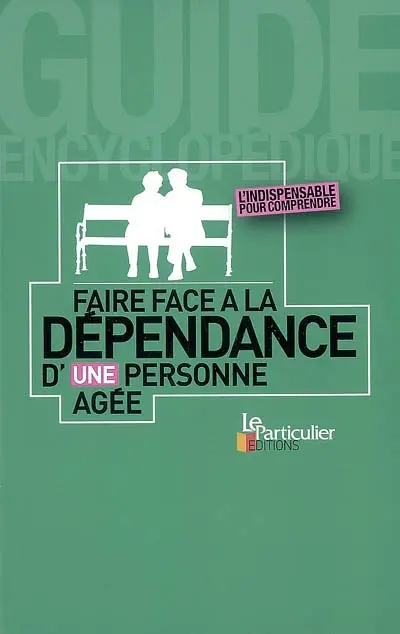 Faire face à la dépendance d'une personne âgée