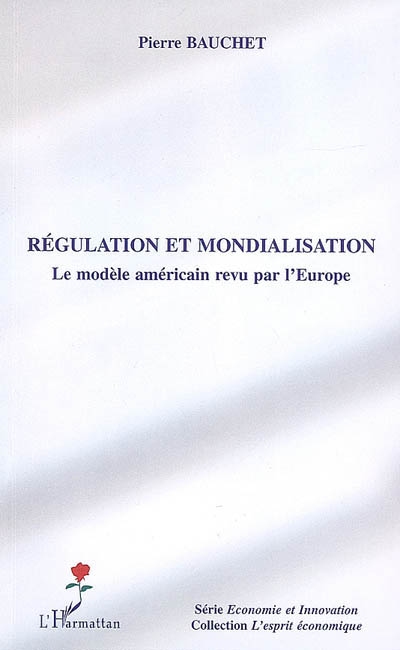 Régulation et mondialisation : le modèle américain revu par l'Europe