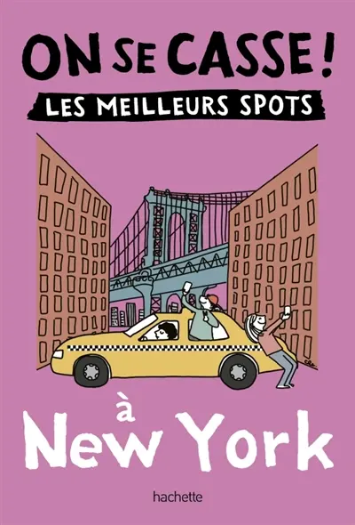 On se casse ! : les meilleurs spots à New York
