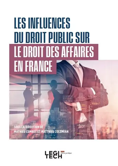 Les influences du droit public sur le droit des affaires en France