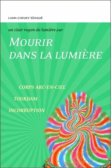 Mourir dans la lumière : corps arc-en-ciel, toukdam, incorruption