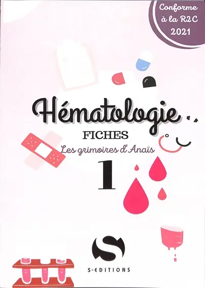 Hématologie : fiches : conforme à la R2C 2021